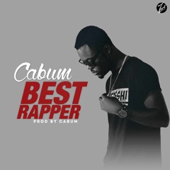 Cabum Best Rapper Prod By @cabumonline