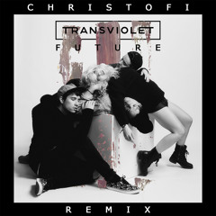 Transviolet - Future (Christofi Remix)