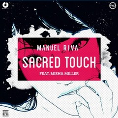 Manuel Riva - Sacred Touch (Paul Damixie Remix)