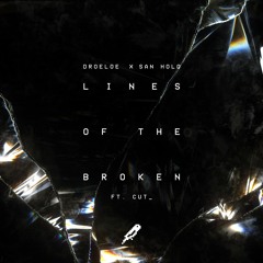 DROELOE x San Holo - Lines of the Broken (ft. CUT_)