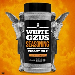 SEASONING by white gzus