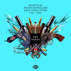Wildstylez & Noisecontrollers & Bass Modulators ft. Gabs - Bad Habits