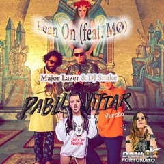 Major Lazer & DJ Snake E Pabllo Vittar - Lean On E Open Bar - DjDani Fortunato 4