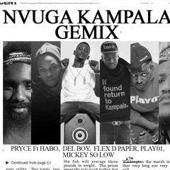 Nvuga Kampala(Remix) ft. Delboy, Flex D'Paper, Mickey So-Low, H.A.B.O, Play 01