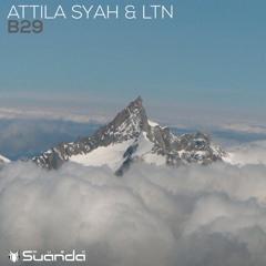 Attila Syah & LTN - B29 (Original Mix)
