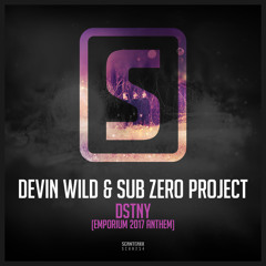 Devin Wild & Sub Zero Project - DSTNY (Emporium 2017 Anthem)