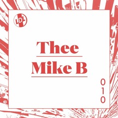 lights down low 010: Thee Mike B