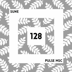 128ème Pulsation - SUNE
