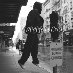 Midlife in Crisis