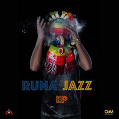 Runa Jazz - Shunku Tushuy EP