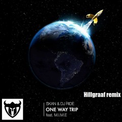 Skan & DJ Ride - One Way Trip - [Hillgraaf remix]