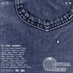 DJ Ashy McDaddy - Virtual Denim