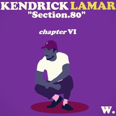 Chapter Six - Kendrick Lamar (Slowed and Extended by ba$$windu)