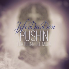 JefeDaDon "Pushin" ft Dee Mula (Prod By. DamnnKC)
