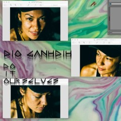 Do It Ourselves (Prod. by Sim Seezy & Dioganhdih 2016)