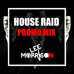 DJ Lee Morrison - House Raid Promo Mix