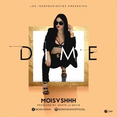 Moisvshhh - Dime