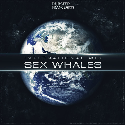 DubstepFrance (ep.0) - Guest Mix Sex Whales [FREE DOWNLOAD]