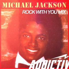 Addictiv X Michael Jackson - Rock With You (Original Mix) M:Noizekid.