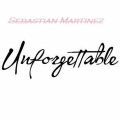 unforgettable (Sebastian Martinez)