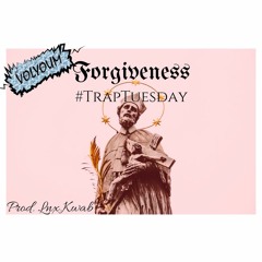 Forgiveness (Prod Lnx.Kwab) #TrapTuesday [FREE DL]