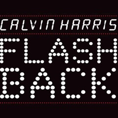 Calvin Harris - Flashback 2011 ( Yvan Emerick Dream Mix )