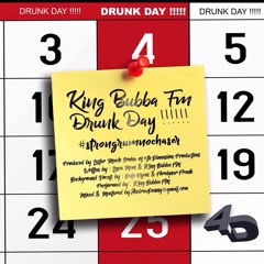 COCK UP RIDDIM - KING BUBBA FM - DRUNK DAY !!!!!