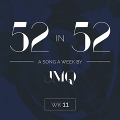 52 in 52 (SONG A WEEK): Week 11 - Thoughts