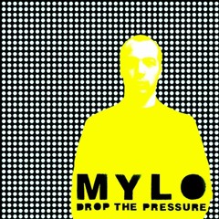 Mylo - Drop The Pressure 2009 ( Matt Cox Mix )
