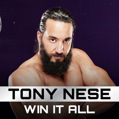 Tony Nese - Win It All (Official Theme)