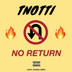 TNotti - No Return (prod. @charlesvillion)