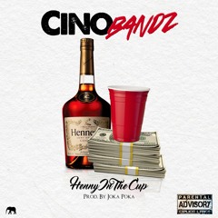 Henny In The Cup (Explict)