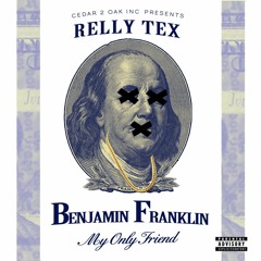 BENJAMIN FRANKLIN (MY ONLY FRIEND)