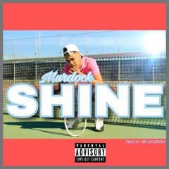 MURDOCK - SHINE (offical audio) prod by @LayEmDown
