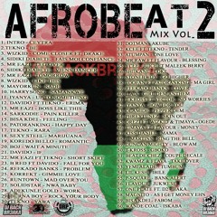 Dj BackBr3aka AfroBeat Mix Vol 2