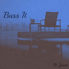 Beat Jone$ - Buss It (Prod. Beat Jone$)