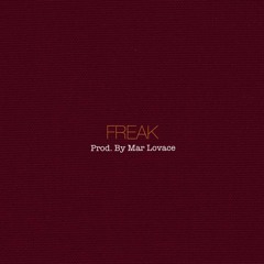FREAK [Prod. By Mar Lovace]