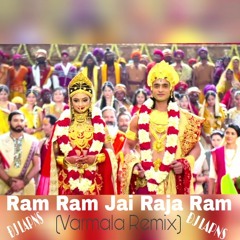 Ram Ram Jai Raja Ram (Varmala Remix) ÐJ LAPNS