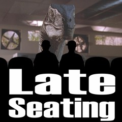 Late Seating 7: Jurassic Park