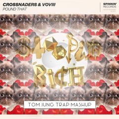 Crankdat & Havok Roth Vs Crossnaders & VOVIII - Rich Pimp (Tom Jung Trap MashUp)