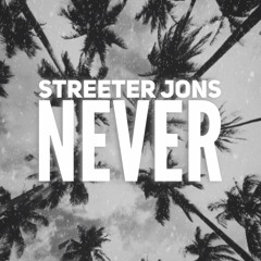 Never - Streeter Jons