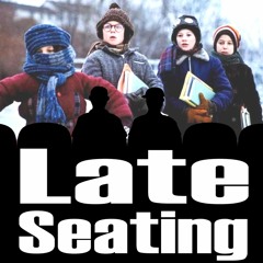 Late Seating episode 21: A Christmas Story