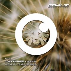 Tony Anthem & Doctor - Tears Of Mine (July 3rd)