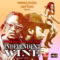 Indepedent Wine - Topgun x Ras Askia Good Vibes Riddim (lab39studio x Firewheel Records)