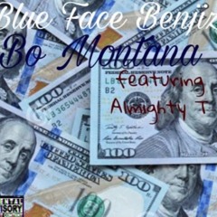 Bo Montana - Blue Face Benjiz ft. Almighty T (Prod. By BigLankOnTheTrack & Hendo)