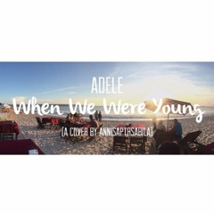 Adele - When We Were Young (Cover)