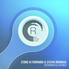 Store N Forward & Sylvia Brandse - Yesterdays & Futures (Original Mix)