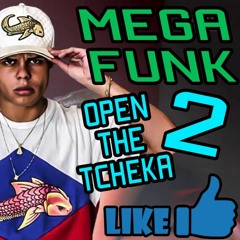 MEGA FUNK EXCLUSIVO OPEN THE TCHEKA 2 (DJ Gustavo Henrique)