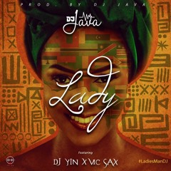 Lady ft DJ Yin & Vic Sax (Prod. By DJ Java)