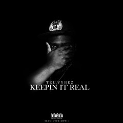 Keepin It Real (PROD. BY JunioR)